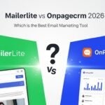 Mailerlite vs Onpagecrm 2026 – Which is the Best Email Marketing Tool